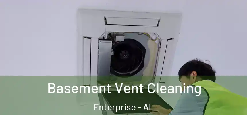 Basement Vent Cleaning Enterprise - AL