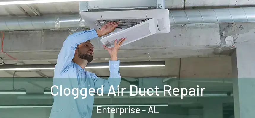  Clogged Air Duct Repair Enterprise - AL