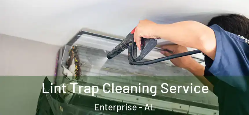  Lint Trap Cleaning Service Enterprise - AL