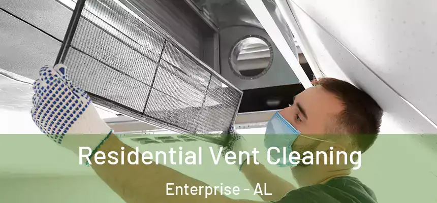  Residential Vent Cleaning Enterprise - AL